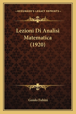 Libro Lezioni Di Analisi Matematica (1920) - Fubini, Guido