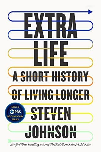 Book : Extra Life A Short History Of Living Longer -...