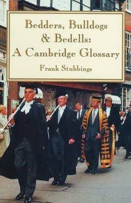 Libro Bedders, Bulldogs And Bedells : A Cambridge Glossar...