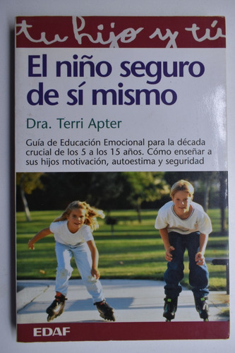 El Niño Seguro De Sí Mismo: Guía De La Educación Emocionc186