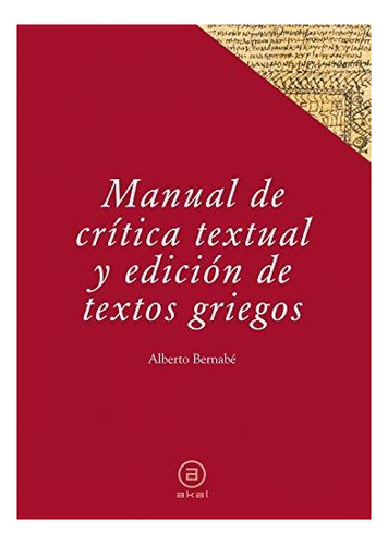 Manual De Crítica Textual Y Edicion De Textos Griegos - Albe