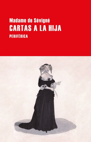 Cartas A La Hija, De Sévigné, Madame De. Editorial Periférica, Tapa Blanda En Español, 2022