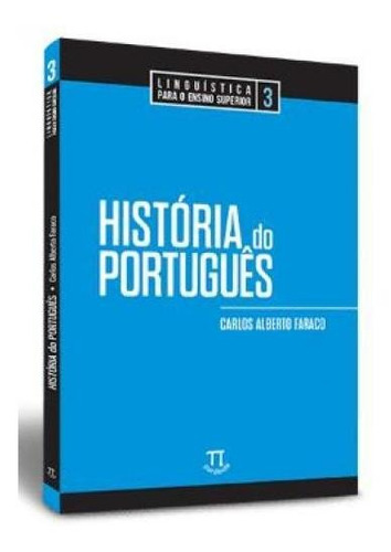 História Do Português - Linguística Para O Ensino Superio...