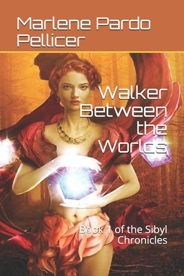 Libro Walker Between The Worlds: Book 1 Of The Sibyl Chro...