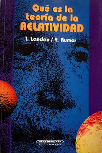 Que Es La Teoria De La Relatividad I. Landau/ Y. Rumer