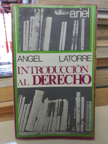 Introducción Al Derecho- Angel Latorre