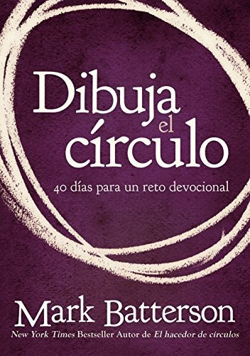 Dibuja El C Rculo, Devocional, De Mark Batterson. Editorial Vida Publishers, Tapa Blanda En Español