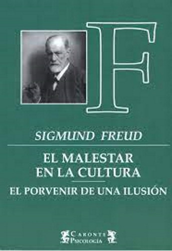 Sigmund Freud - El Malestar En La Cultura Y Otros Escritos