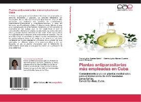Libro Plantas Antiparasitarias Mas Empleadas En Cuba - Ta...