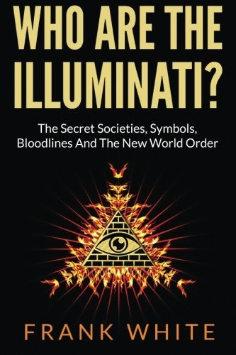 Book : Who Are The Illuminati? The Secret Societies, Symb...
