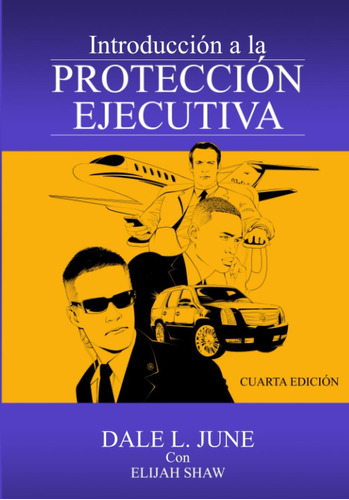 Libro: Introducción A La Protección Ejecutiva, Cuarta Edició