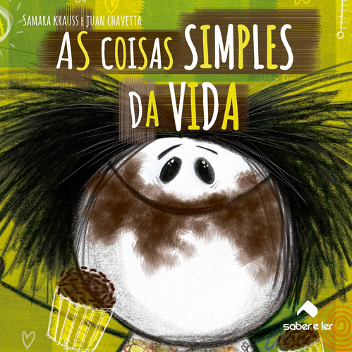 As coisas simples da vida, de Krauss, Samara. Saber e Ler Editora Ltda, capa mole em português, 2021