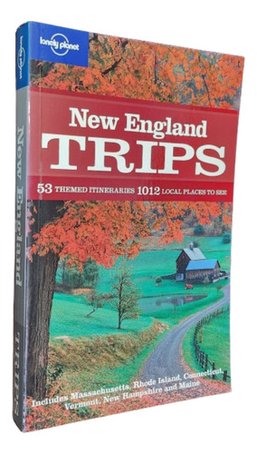 New England Trips. Lonely Planet. 1st Edition. 2009