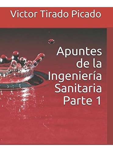 Libro : Apuntes De La Ingenieria Sanitaria Parte 1  - Tir...