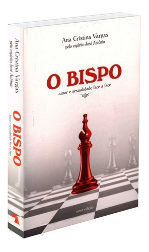 O Bispo - Nova Edição, De Ana Cristina Vargas., Vol. 0,695. Editora Vida & Consciencia, Capa Mole, Edição 2 Em Português