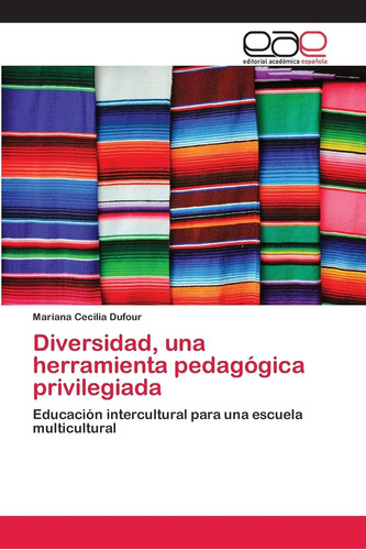 Libro: Diversidad, Una Herramienta Pedagógica Privilegiada: