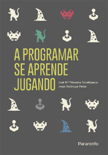 A Programar Se Aprende Jugando - Maestre Torreblanca,jose Ma