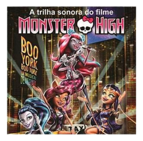 Monster High Cd Boo York, Boo York - Trilha Sonora Do Filme