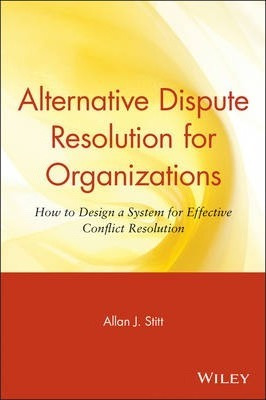 Alternative Dispute Resolution For Organizations - Allan ...