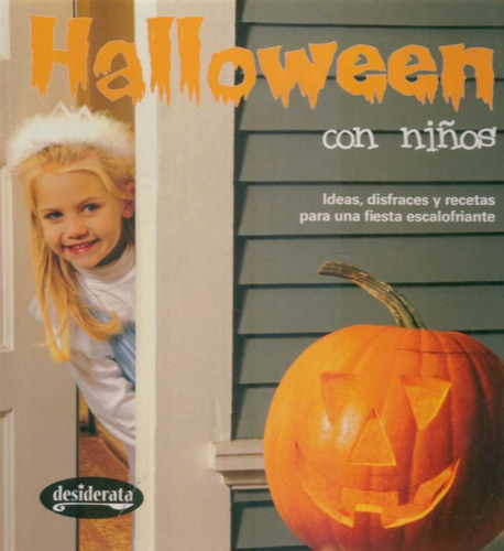 Halloween Con Niños. Ideas Disfraces Y Recetas, De Anonimo.. Editorial Desiderata En Español