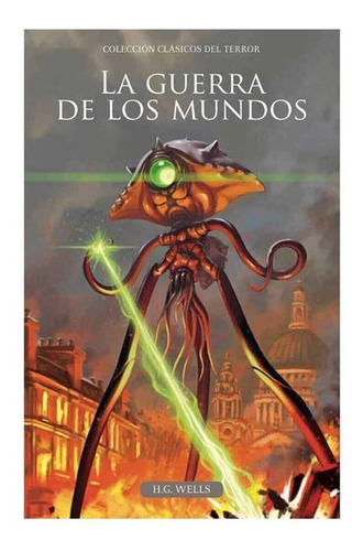 La Guerra De Los Mundos / H.g. Wells