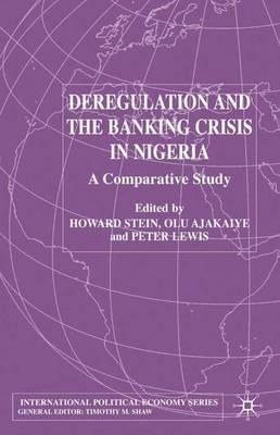 Libro Deregulation And The Banking Crisis In Nigeria - Ho...