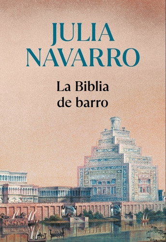 Libro La Biblia De Barro Julia Navarro  Debolsillo