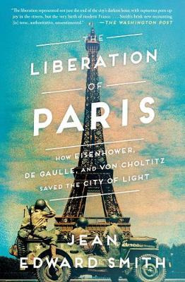 Libro The Liberation Of Paris : How Eisenhower, De Gaulle...