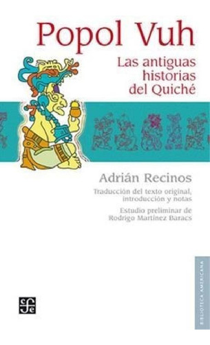 Libro - Popol Vuh Las Antiguas Historias Del Quiche (colecc