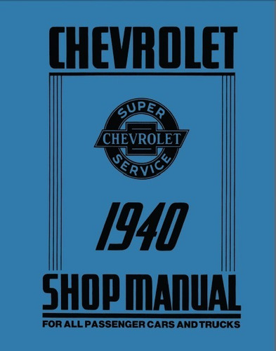 Chevrolet 1940 Manual De Taller Y Restauracion Version Papel