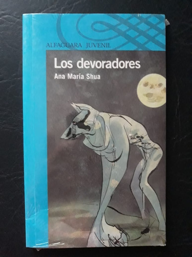 Los Devoradores Ana Maria Shua Alfaguara 