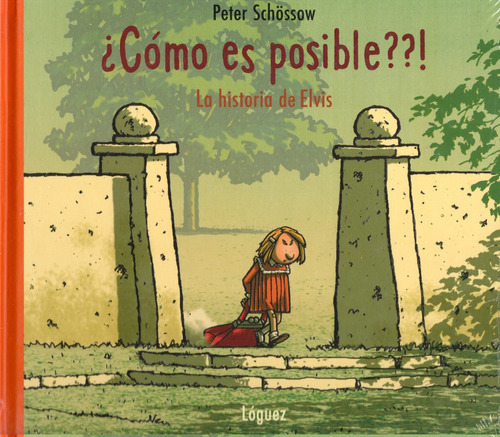 Libro, Como Es Posible. La Historia De Elvis, De Schossow, Peter. Editorial Loguez Infantil, Tapa Dura En Español, 2006