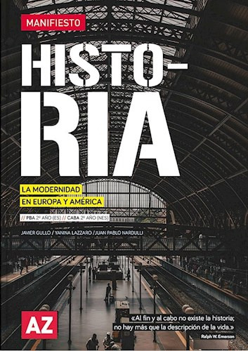 Historia 2 Manifiesto. La Modernidad En Europa America -2020, De Javier Gullo. Editorial Az, Tapa Blanda En Español, 2020