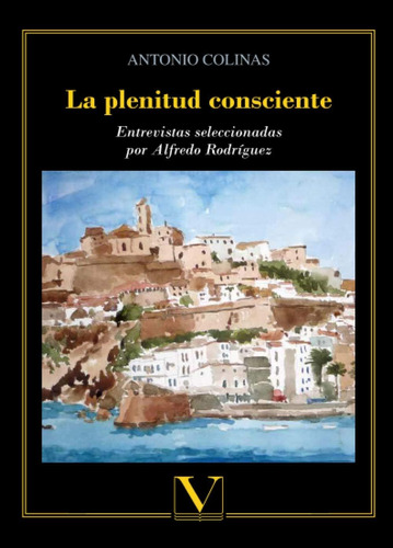 Libro: La Plenitud Consciente: Entrevistas Seleccionadas Por