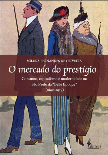 O Mercado Do Prestígio, De Milena Fernandes De Oliveira. Editora Alameda Editorial, Capa Mole Em Português, 2021