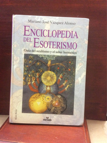 Enciclopedia Del Esoterismo - Vázquez Alonso - Ocultismo