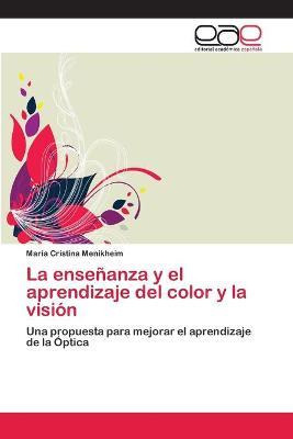 Libro La Ensenanza Y El Aprendizaje Del Color Y La Vision...