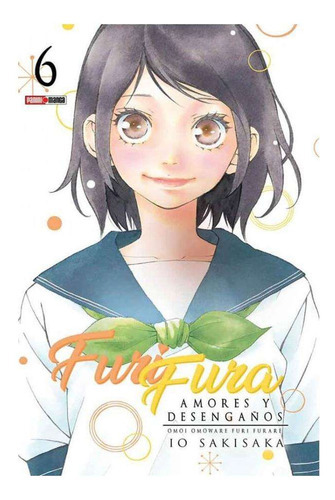 Furifura - Amores Y Desenga?os, De Io Sakisaka., Vol. 6. Editorial Panini, Tapa Blanda En Español, 2023