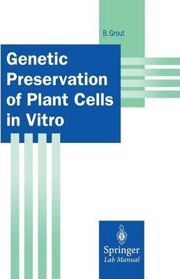 Libro Genetic Preservation Of Plant Cells In Vitro - Bria...
