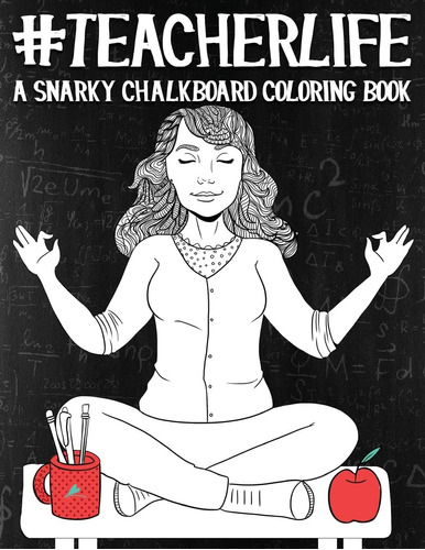 Libro: Teacher Life: Un Libro Colorear Pizarra