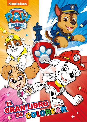 El Gran Libro De Colorear Paw Patrol, De Nickelodeon. Editorial Beascoa, Ediciones, Tapa Blanda En Español