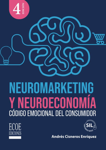 Libro: Neuromarketing Y Neuroeconomía (spanish Edition)