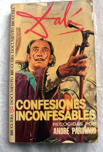 Salvador Dali - Confesiones Inconfesables * A. Parinaud 1975