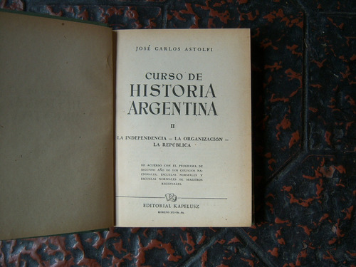 Curso De Historia Argentina Ii . José Carlos Astolfi