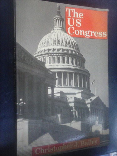 The Us Congress - Christopher Bailey (en Inglés)