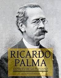 Ricardo Palma: Espíritu De Lo Peruano - Augusto Tamayo