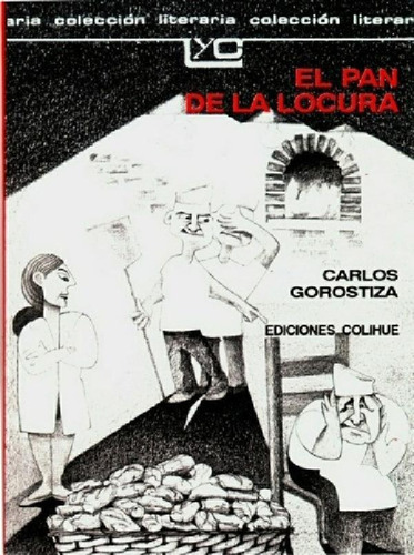 Libro - Pan De La Locura, El - Carlos Gorostiza