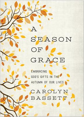 Libro Season Of Grace: Embracing God's Gifts In The Autum...