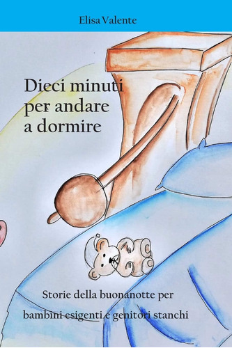 Libro: Dieci Minuti Per Andare A Dormire: Storie Della Buona