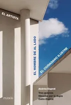 Comprar El Artista El Hombre De Al Lado El Ciudadano Ilustre - Dupr